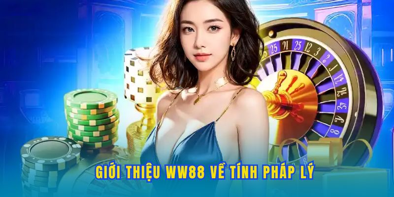 gioi-thieu-ww88-tinh-phap-ly
