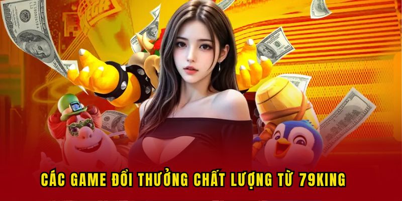 cac-game-nha-cai-79king