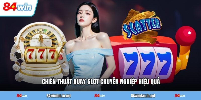 chien-thuat-quay-slot-chuyen-nghiep-hieu-qua